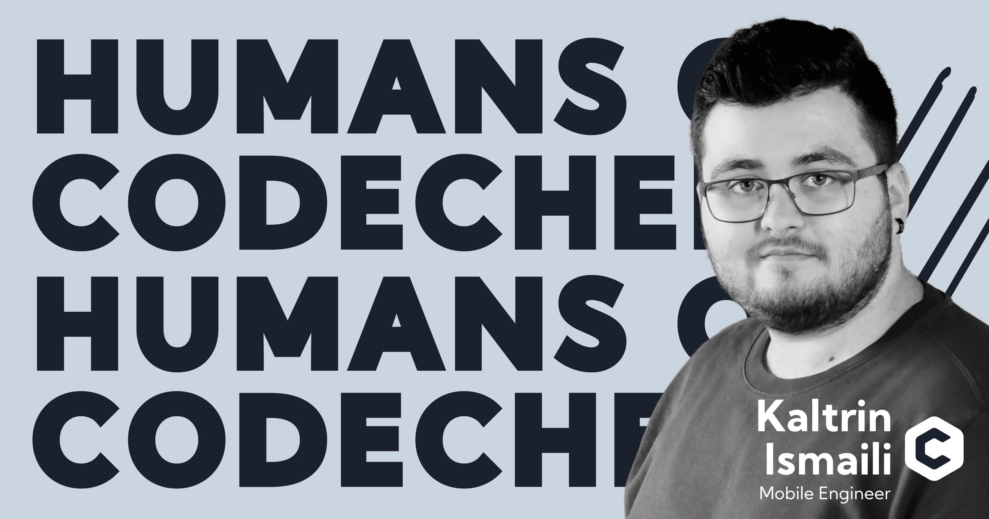 Humans of CodeChem: Kaltrin Ismaili